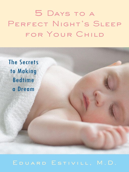 Title details for 5 Days to a Perfect Night's Sleep for Your Child by Eduard Estivill - Available